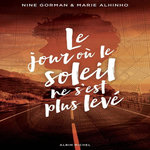 LA NUIT OU LES ETOILES SE SONT ETEINTES TOME 2 : LE JOUR OU LE SOLEIL NE S'EST PLUS LEVE, Gorman Nine