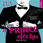 LES HERITIERS TOME 4 : LE PRINCE DECHU, Watt Erin