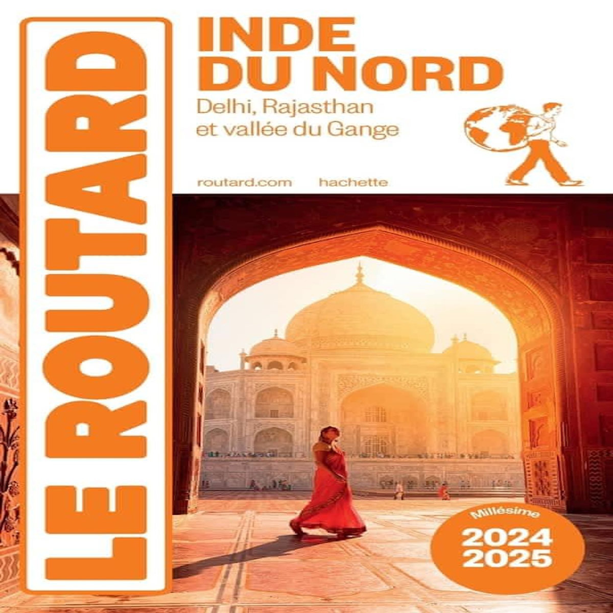 INDE DU NORD. DELHI, RAJASTHAN ET VALLEE DU GANGE, EDITION 2024-2025, Le Routard