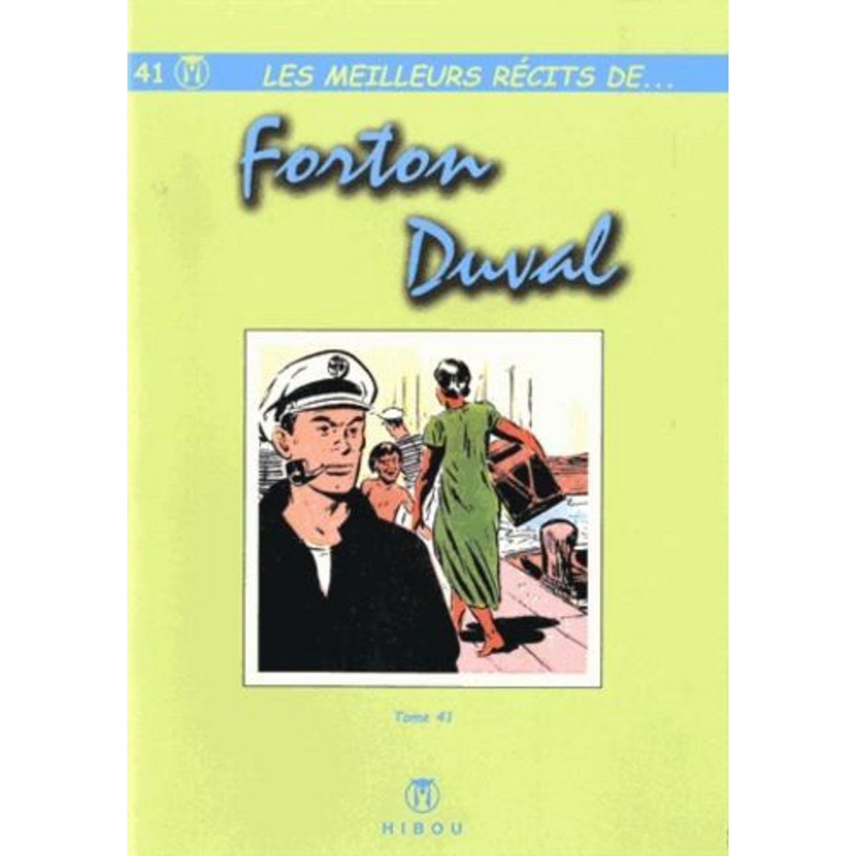 LES MEILLEURS RECITS DE... TOME 41, Duval Yves