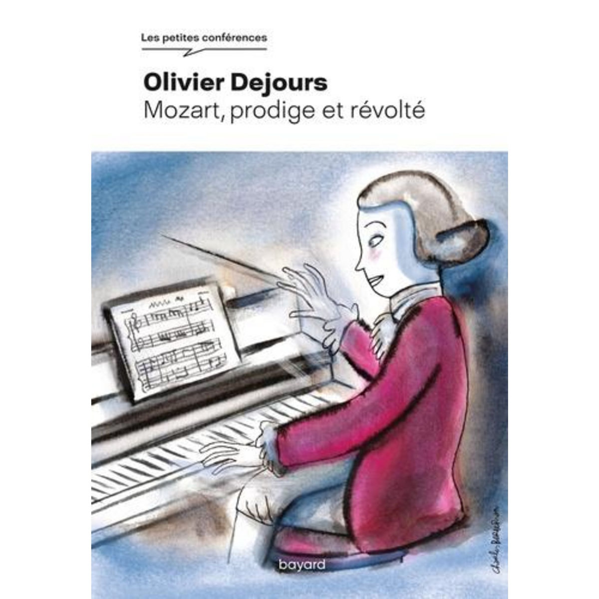 MOZART, PRODIGE ET REVOLTE, Dejours Olivier