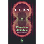 L'EQUATEUR D'EINSTEIN. NOUVELLES COMPLETES, TOME 1, Liu Cixin