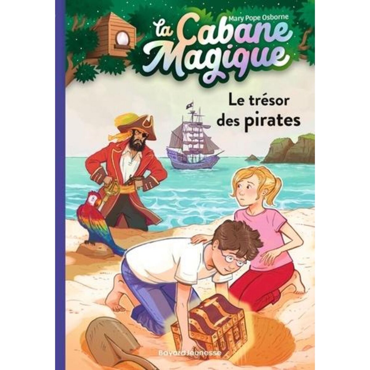 LA CABANE MAGIQUE TOME 4 : LE TRESOR DES PIRATES, Osborne Mary Pope