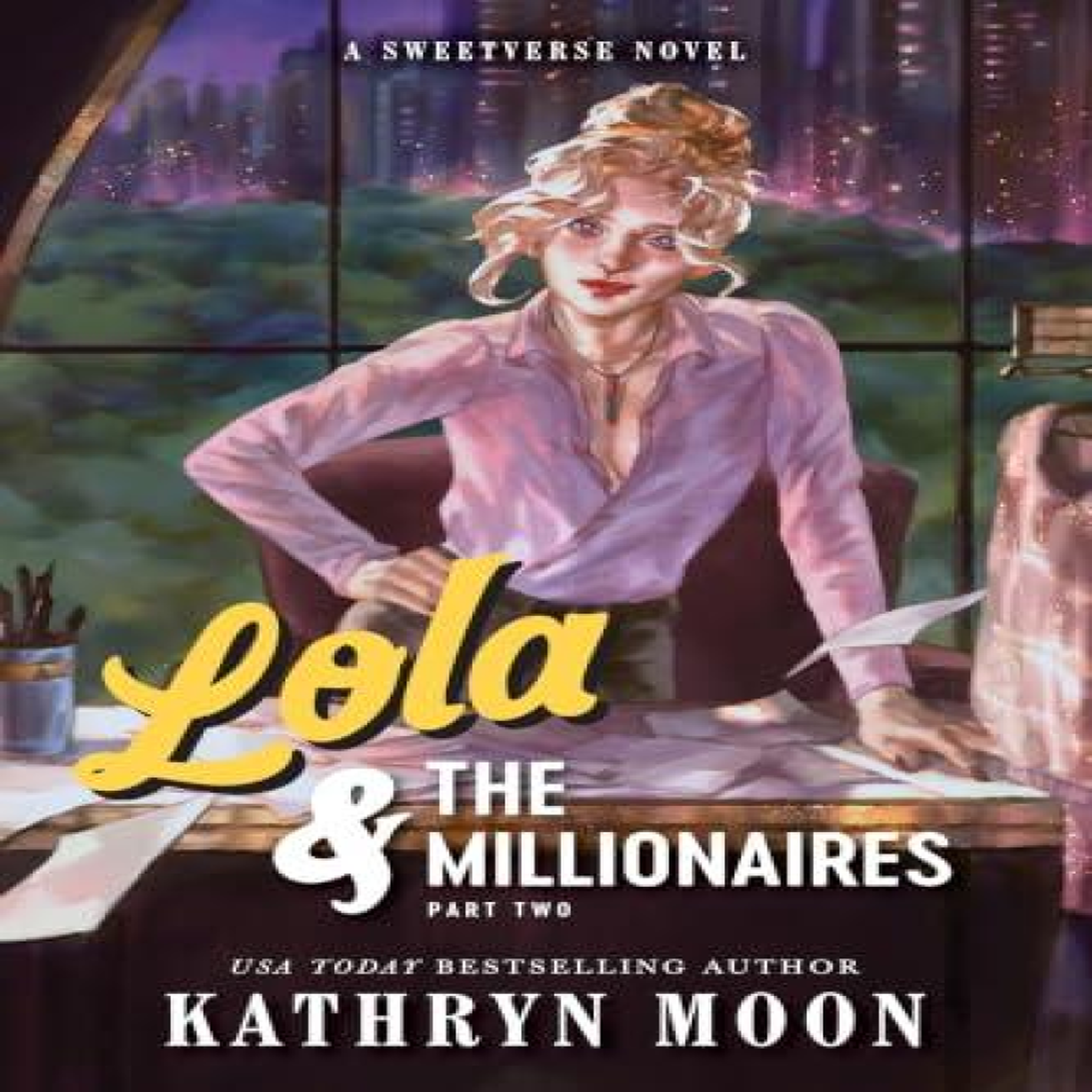 LIVRES Lola & the Millionaires: Part Two : An Omegaverse Why Choose Romance (Sweetverse Book 3)