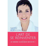 L'ART DE SE REINVENTER. 2E EDITION, Bordeleau Nicole
