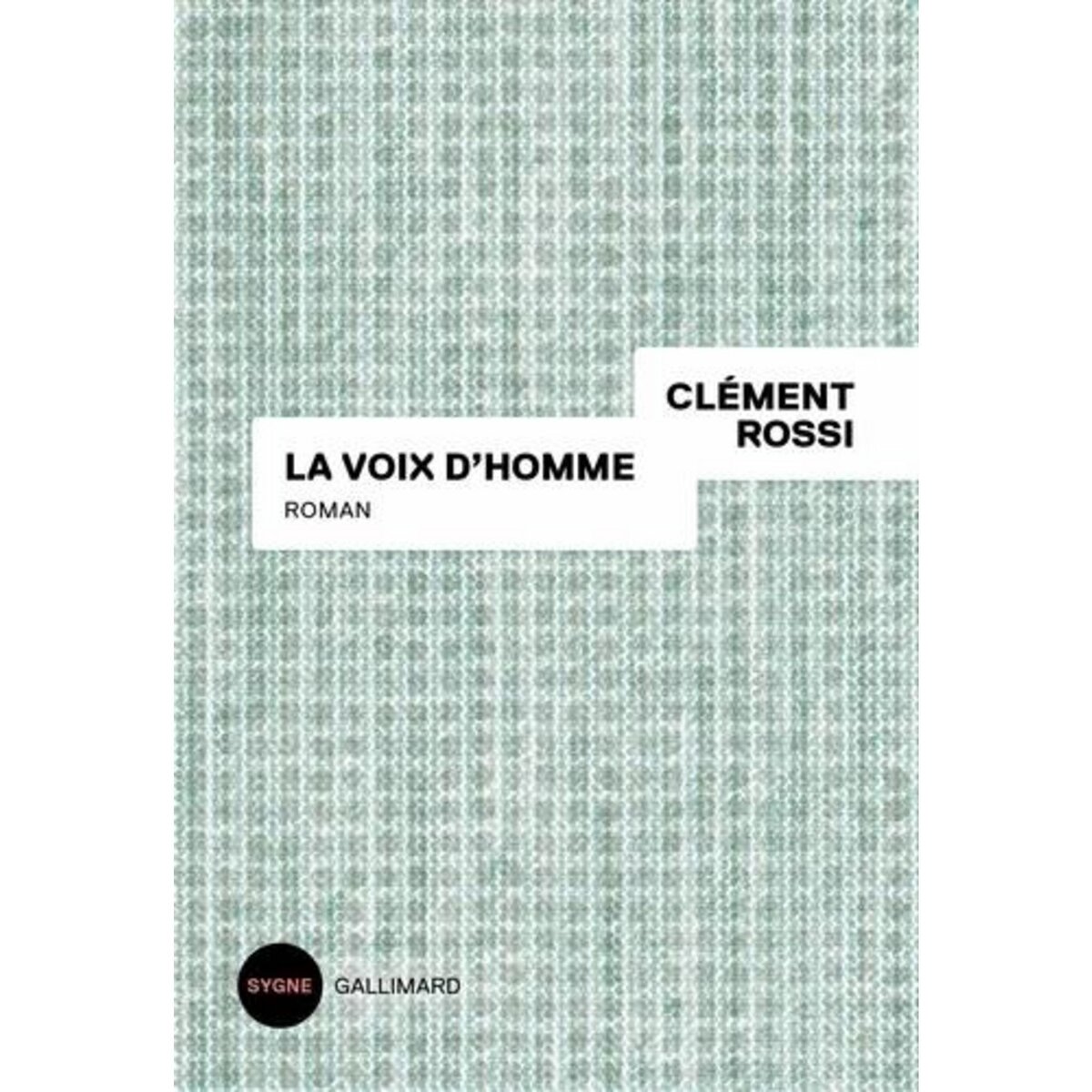  LA VOIX D'HOMME, Rossi Clément
