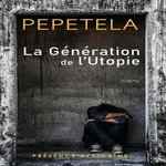 LA GENERATION DE L'UTOPIE, Pepetela