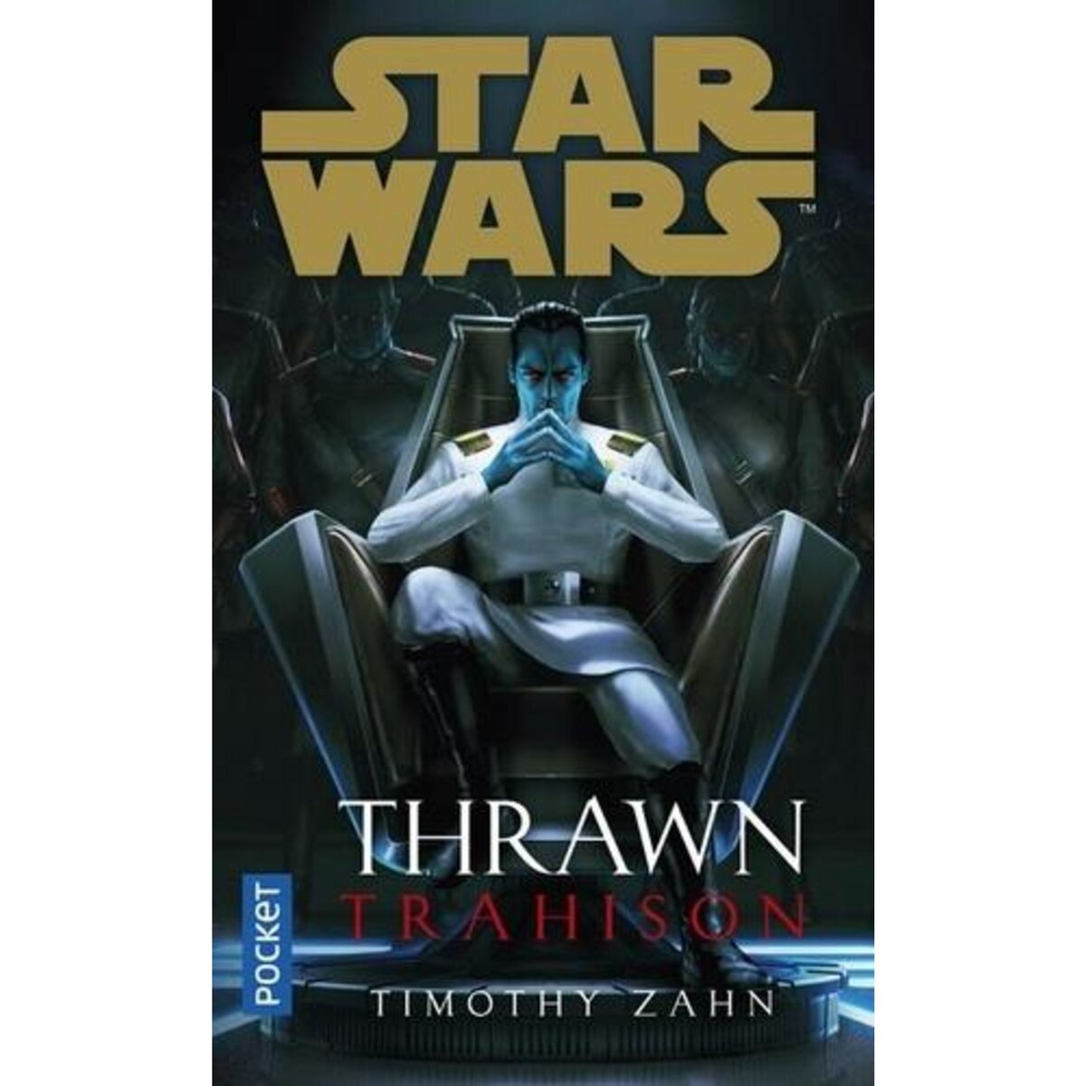 STAR WARS - THRAWN : TRAHISON, Zahn Timothy