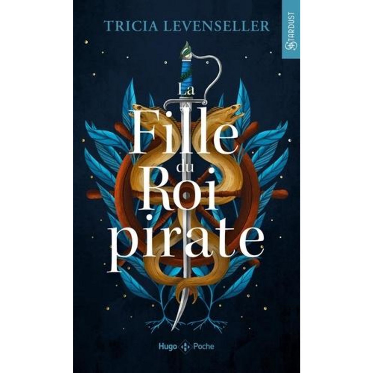 LA FILLE DU ROI PIRATE TOME 1 , Levenseller Tricia