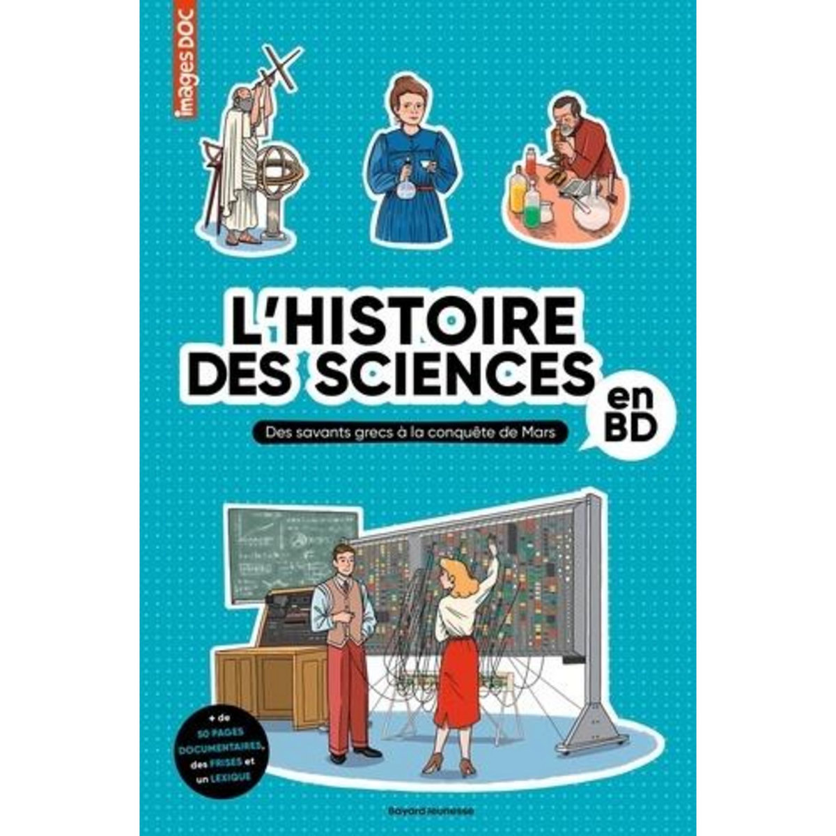 L'HISTOIRE DES SCIENCES EN BD. DES SAVANTS GRECS A LA CONQUETE DE MARS, Crépon Sophie