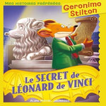 GERONIMO STILTON TOME 91 : LE SECRET DE LEONARD DE VINCI, Stilton Geronimo