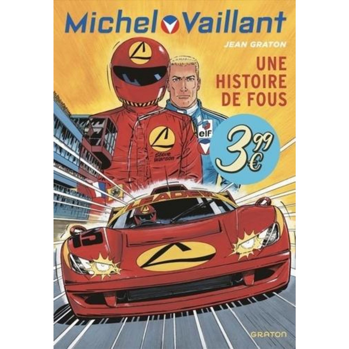 MICHEL VAILLANT TOME 55 : UNE HISTOIRE DE FOUS, Graton Jean