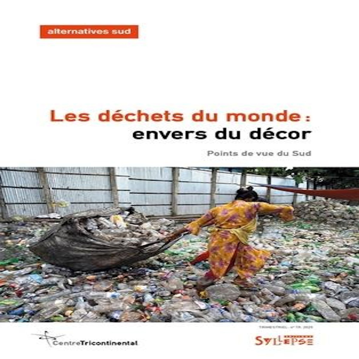 ALTERNATIVES SUD VOLUME 32-2025/4 : LES DECHETS DU MONDE : ENVERS DU DECOR. POINTS DE VUE DU SUD, Forest Vincent
