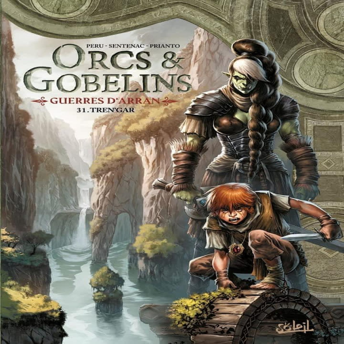 TERRES D'ARRAN : ORCS & GOBELINS TOME 31 : TREN'GAR. GUERRES D'ARRAN, Sentenac Alexis