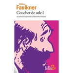 COUCHER DE SOLEIL. ET AUTRES CROQUIS DE LA NOUVELLE-ORLEANS, Faulkner William