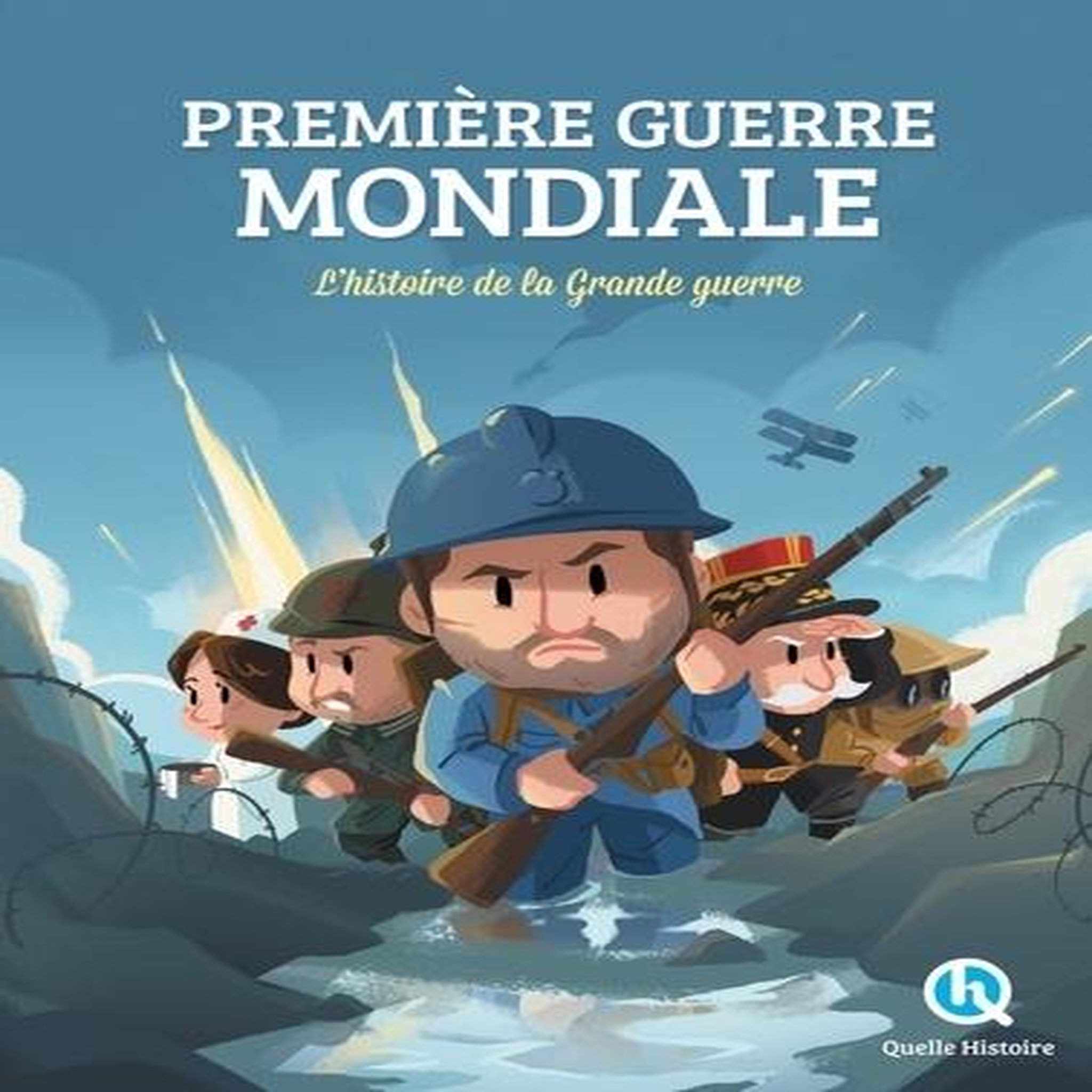 PREMIERE GUERRE MONDIALE. L'HISTOIRE DE LA GRANDE GUERRE, Crété Patricia