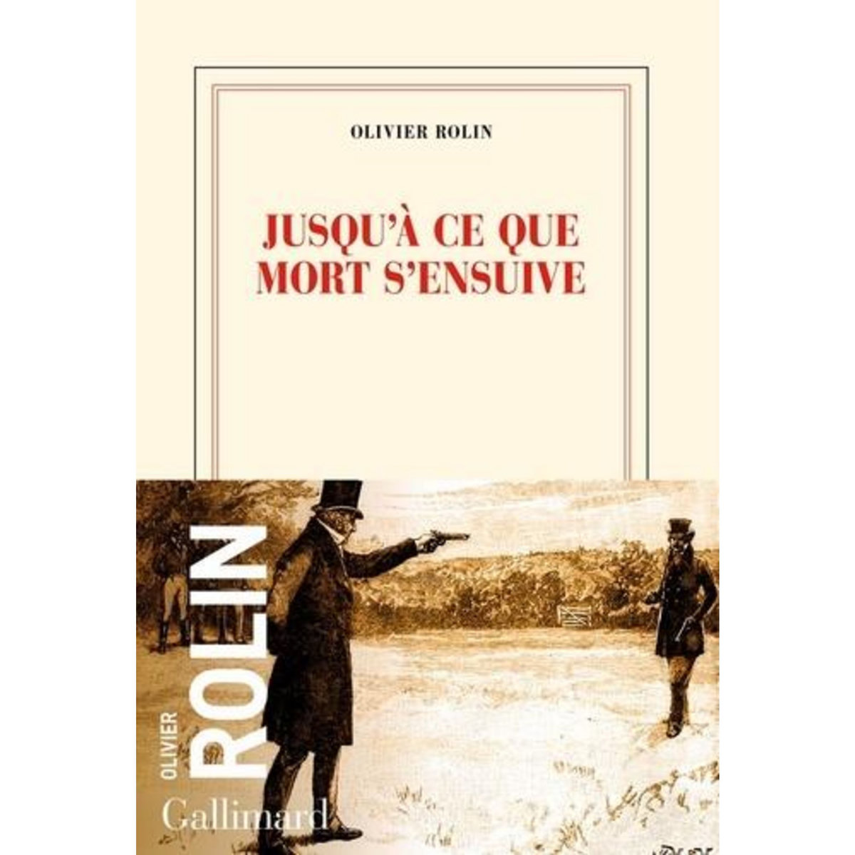 JUSQU'A CE QUE MORT S'ENSUIVE, Rolin Olivier