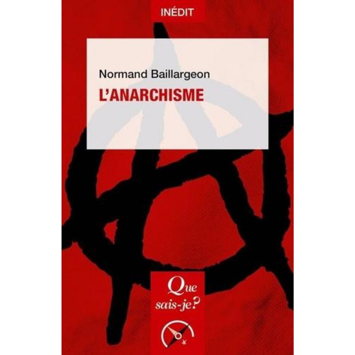 L'ANARCHISME, Baillargeon Normand