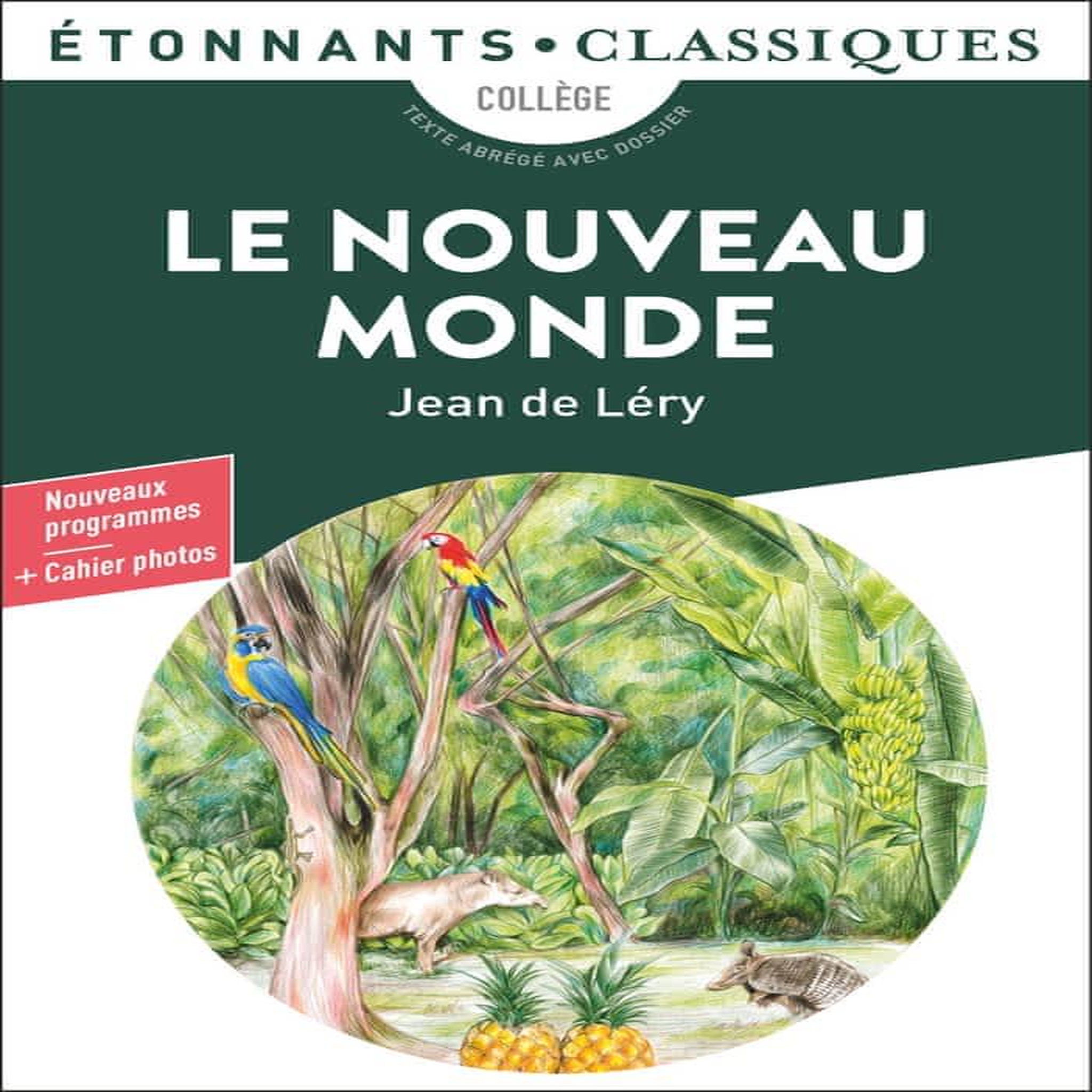 LE NOUVEAU MONDE. HISTOIRE D'UN VOYAGE FAIT EN LA TERRE DU BRESIL, Léry Jean de