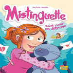 MISTINGUETTE TOME 6 : S.O.S COEUR EN DETRESSE, Tessier Greg