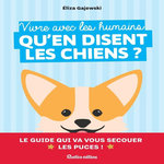 VIVRE AVEC LES HUMAINS, QU'EN DISENT LES CHIENS ?, Gajewski Eliza
