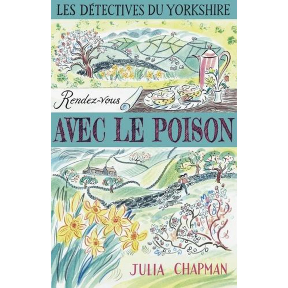 LES DETECTIVES DU YORKSHIRE TOME 4 : RENDEZ-VOUS AVEC LE POISON, Chapman Julia