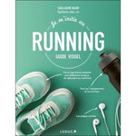 JE M'INITIE AU RUNNING. GUIDE VISUEL, Adam Guillaume
