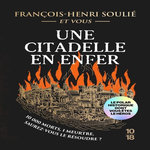 UNE CITADELLE EN ENFER, Soulié François-Henri