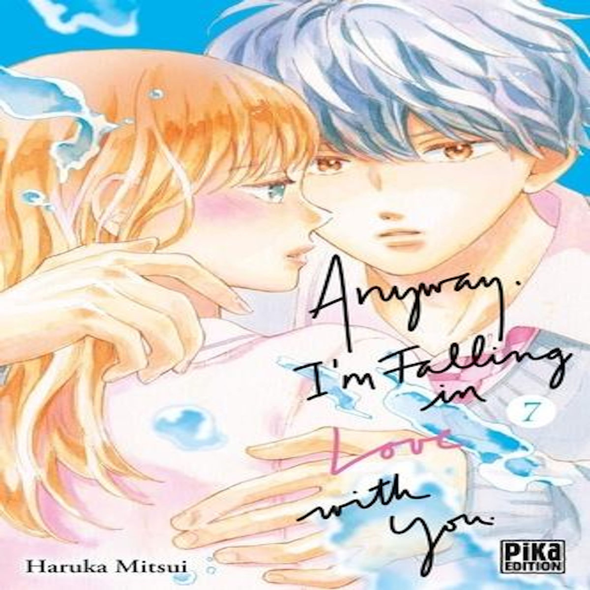 ANYWAY, I'M FALLING IN LOVE WITH YOU TOME 7 , Mitsui Haruka