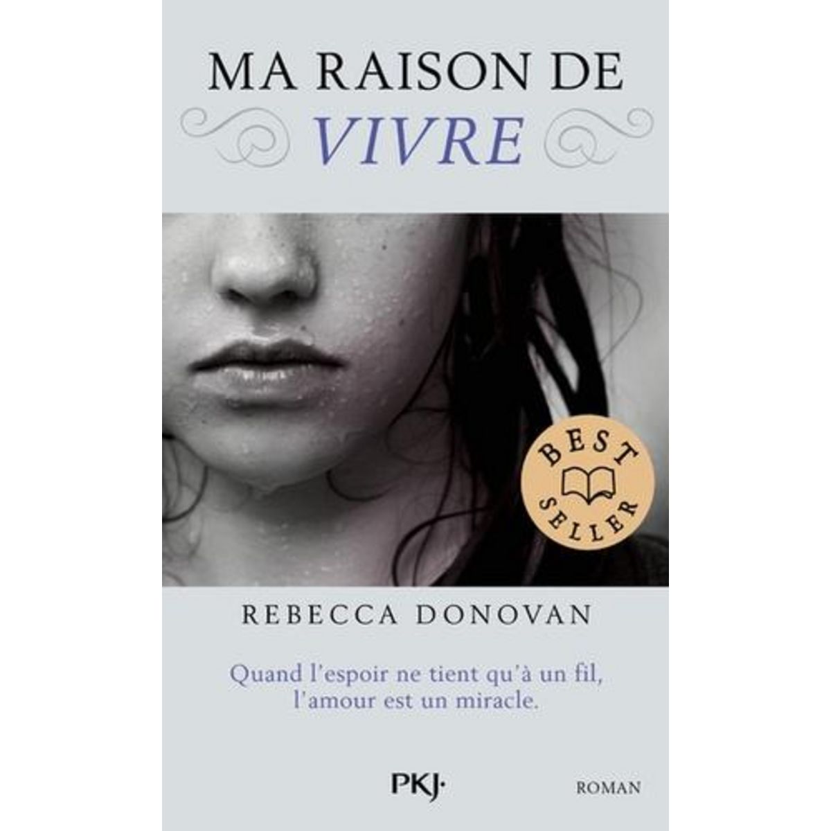 MA RAISON DE... TOME 1 : MA RAISON DE VIVRE, Donovan Rebecca