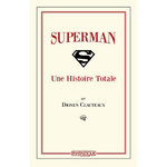 SUPERMAN : UNE HISTOIRE TOTALE, Clauteaux Dionen