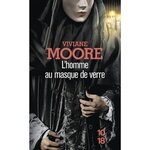 L'HOMME AU MASQUE DE VERRE, Moore Viviane
