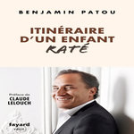 ITINERAIRE D'UN ENFANT RATE, Patou Benjamin