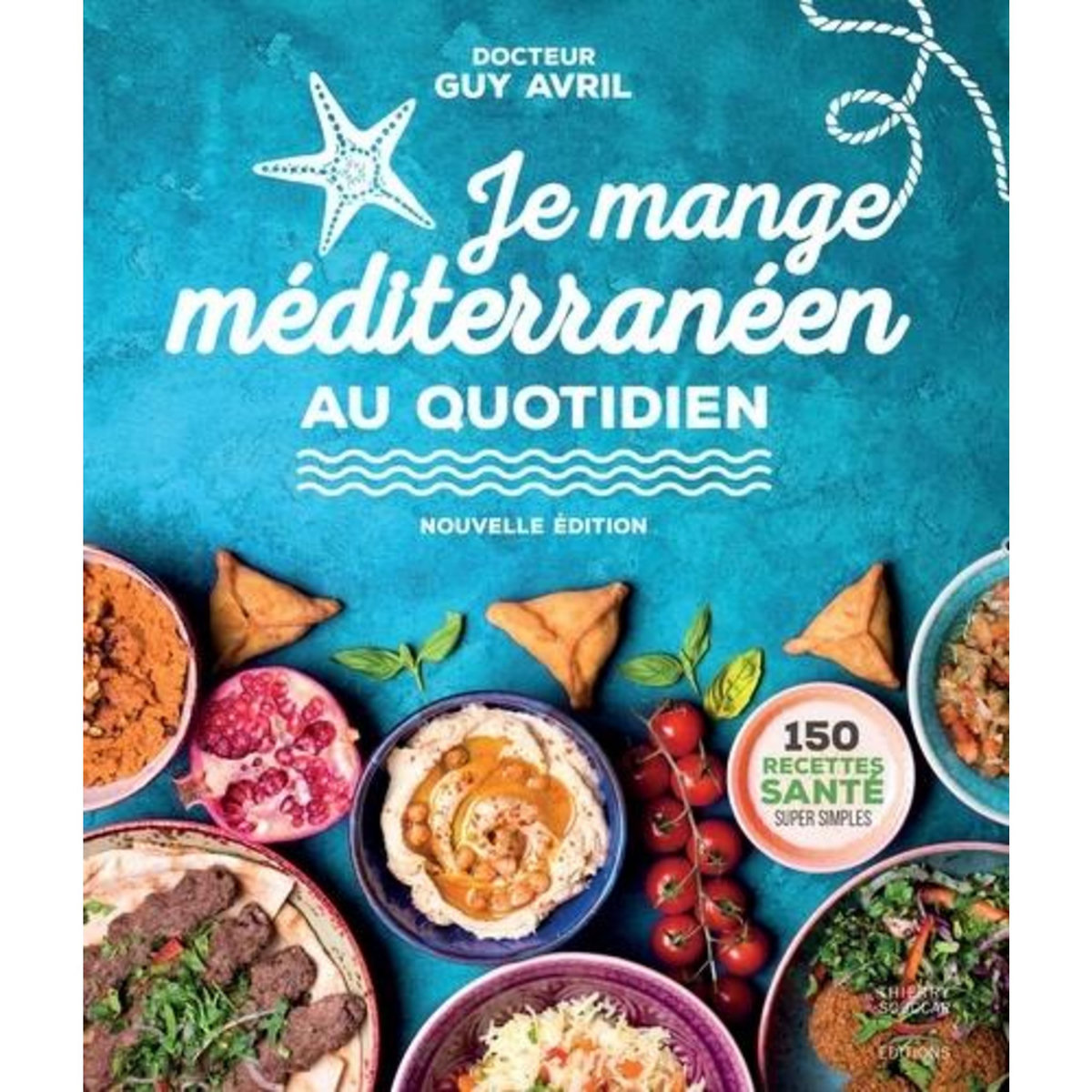 JE MANGE MEDITERRANEEN AU QUOTIDIEN, Avril Guy