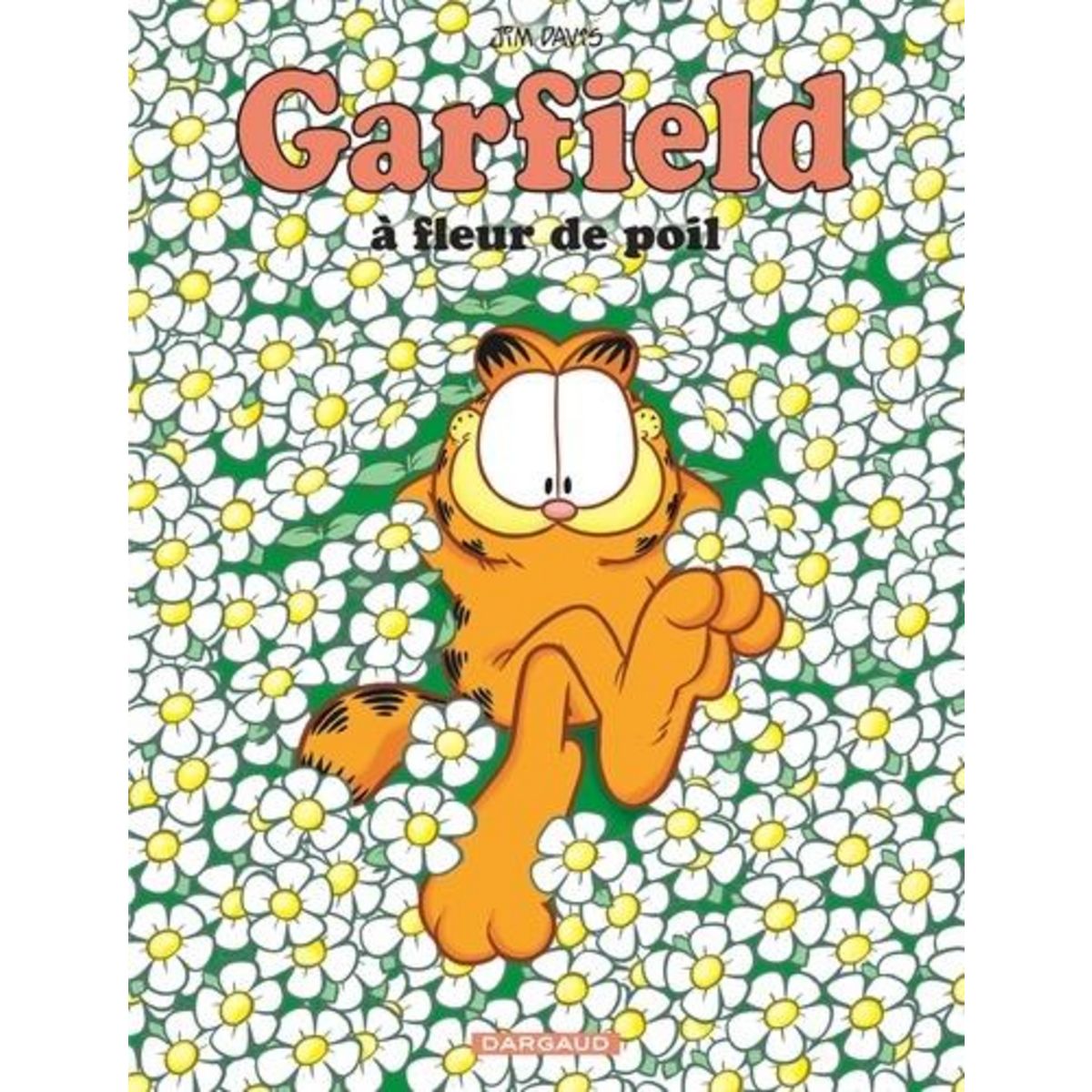GARFIELD TOME 75 : A FLEUR DE POIL, Davis Jim