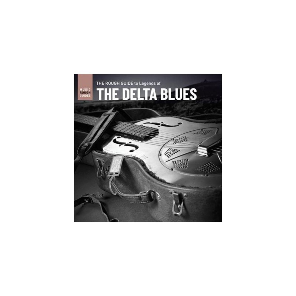 Rough Guide To Legends Of The Delta Blues