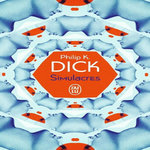 SIMULACRES, Dick Philip K.