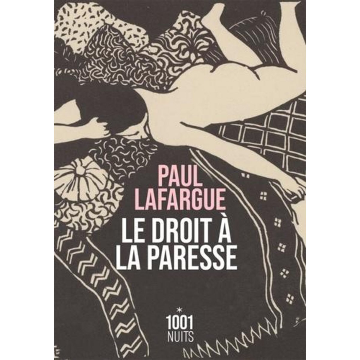 LE DROIT A LA PARESSE, Lafargue Paul