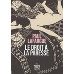 LE DROIT A LA PARESSE, Lafargue Paul