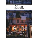 MILAN. L'AUTRE GUIDE, Devalle Margherita