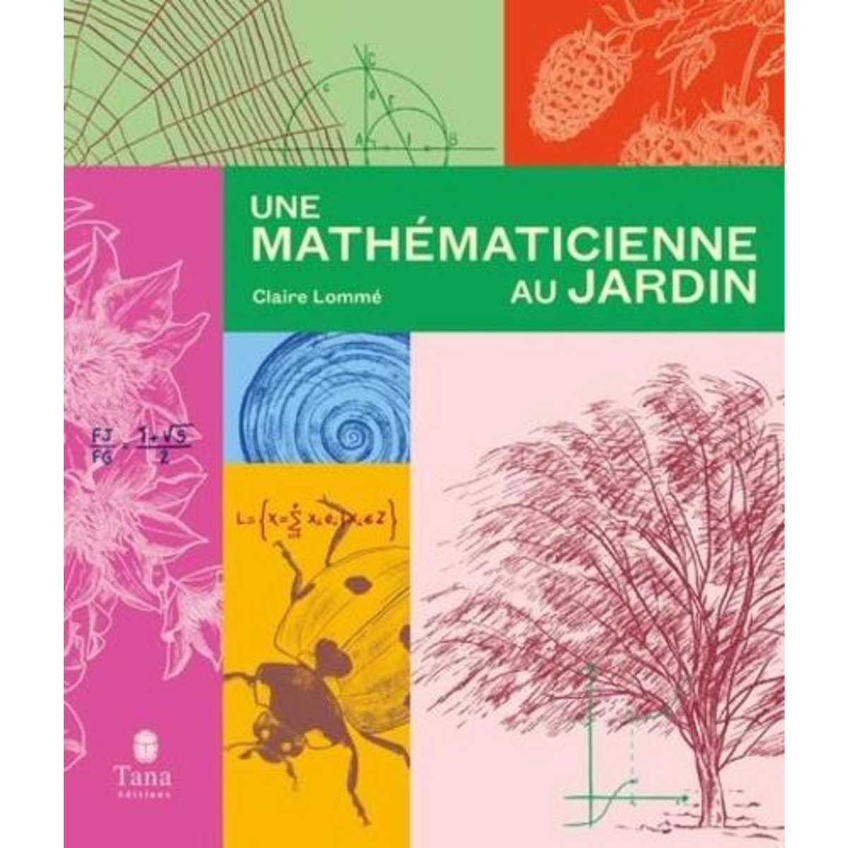 UNE MATHEMATICIENNE AU JARDIN, Lommé Claire