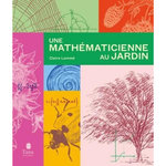 UNE MATHEMATICIENNE AU JARDIN, Lommé Claire