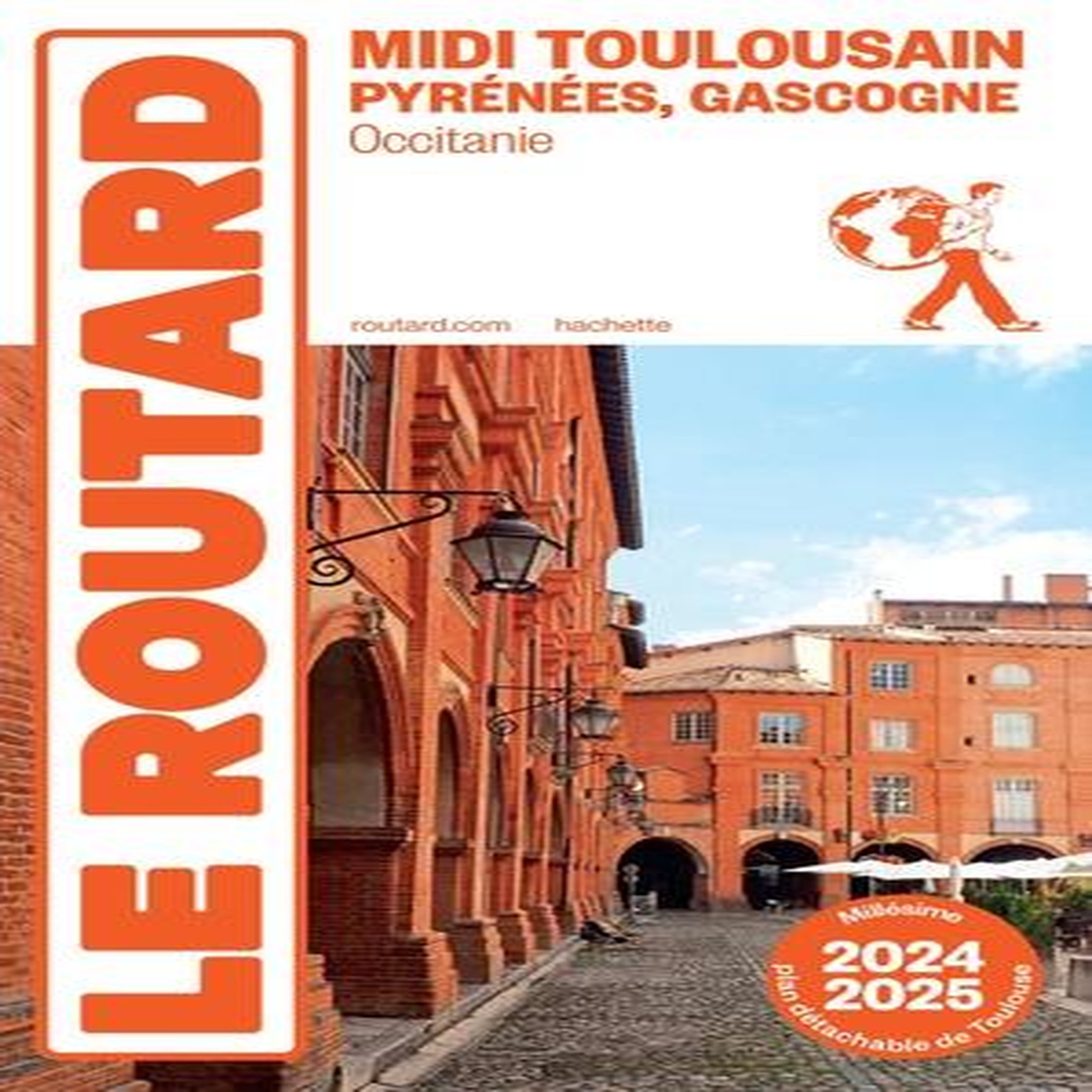 MIDI TOULOUSAIN. PYRENEES, GASCOGNE, EDITION 2024-2025, AVEC 1 PLAN DETACHABLE, Le Routard