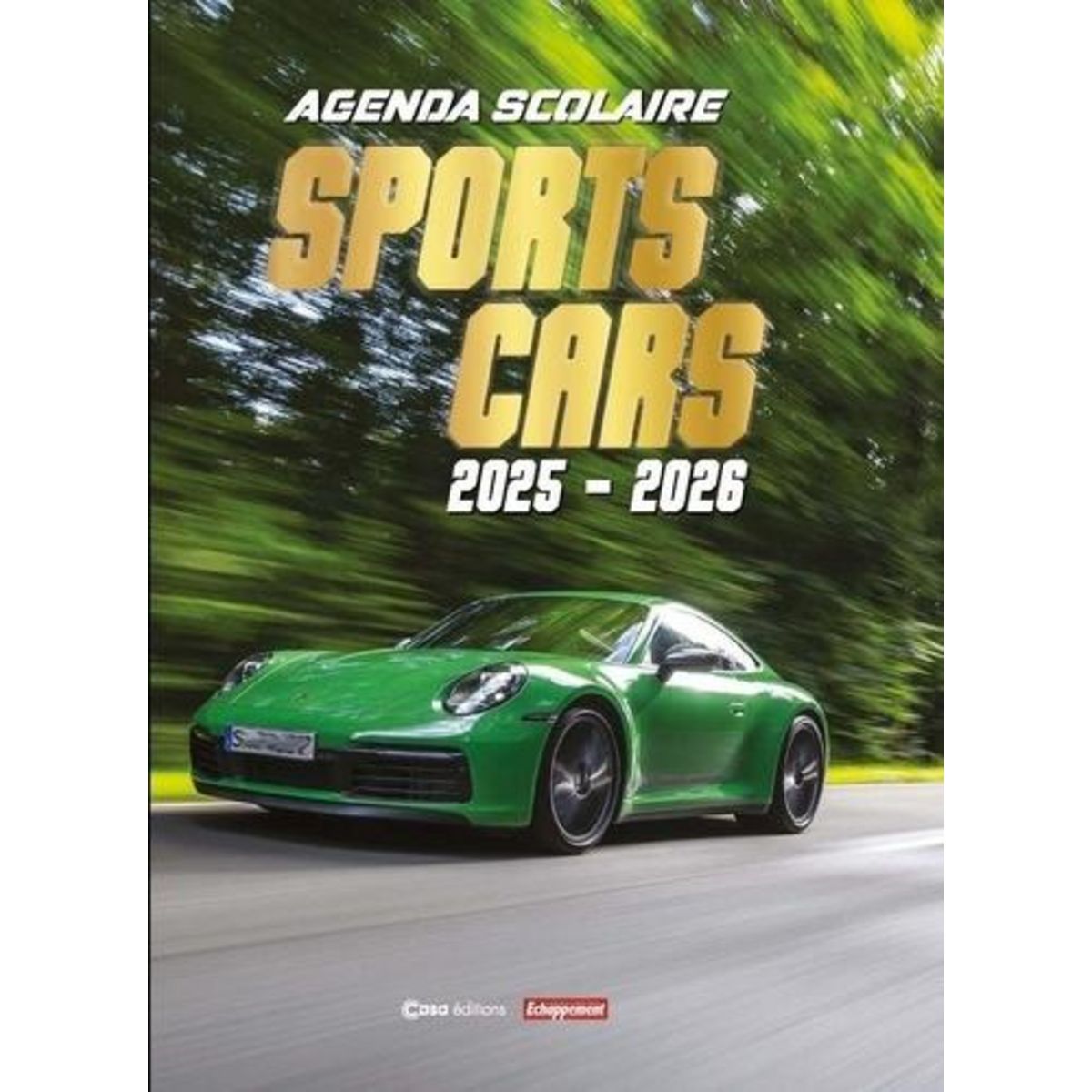 AGENDA SCOLAIRE SPORT CARS. EDITION 2025-2026, Editions Casa