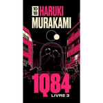 1Q84 TOME 3 : OCTOBRE-DECEMBRE, Murakami Haruki