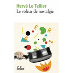LE VOLEUR DE NOSTALGIE, Le Tellier Hervé