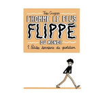 L'HOMME LE PLUS FLIPPE DU MONDE TOME 1 : PETITES TERREURS DU QUOTIDIEN, Grosjean Théo