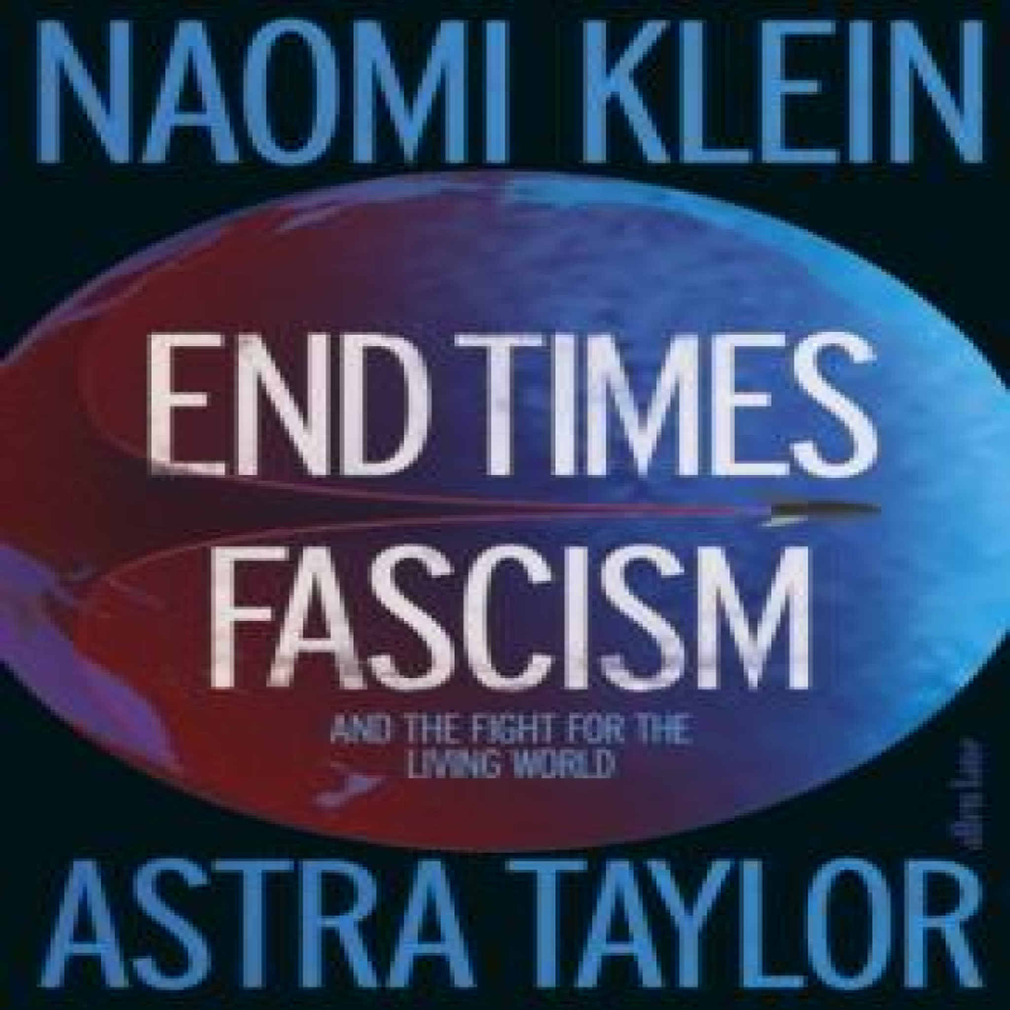LIVRES End Times Fascism : And the Fight for the Living World