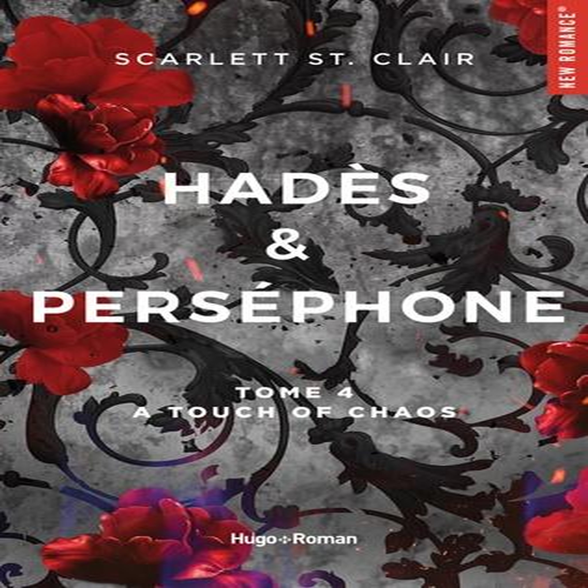 HADES & PERSEPHONE TOME 4 : A TOUCH OF CHAOS, St. Clair Scarlett