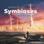 SYMBIOSES. 2094, L'OURS ET LE VAISSEAU, Heliot Johan